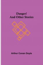 Danger! and Other Stories