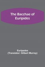 Bacchae of Euripides