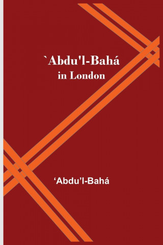 `Abdu'l-Baha in London