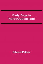 Early Days in North Queensland