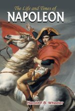 Life and Times of Napoleon