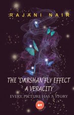 'Darshan'Fly Effect - A Veracity