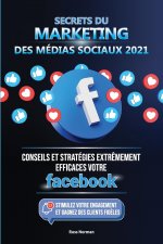 Secrets du Marketing des Medias Sociaux 2021