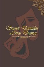 Sue?os Dormidos Y Otros Dramas