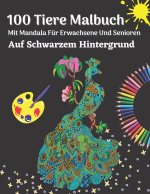 100 Tiere Malbuch Mit Mandala Fur Erwachsene Und Senioren Auf Schwarzem Hintergrund