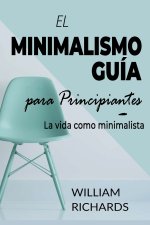 MINIMALISMO GUIA Para Principiantes
