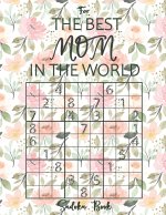Sudoku Book For The Best Mom In The World