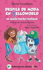 Desfile de moda en Telloworld un sueno hecho realidad Novela de ciencia ficcion