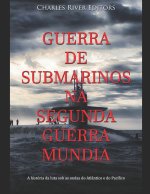 Guerra de Submarinos na Segunda Guerra Mundial