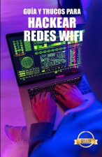 Guia y Trucos para Hackear Redes Wifi