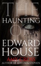 Haunting of Edward House