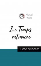 Le Temps retrouve de Marcel Proust (fiche de lecture et analyse complete de l'oeuvre)