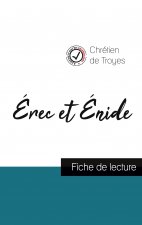Erec et Enide de Chretien de Troyes (fiche de lecture et analyse complete de l'oeuvre)
