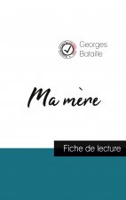 Ma mere de Georges Bataille (fiche de lecture et analyse complete de l'oeuvre)