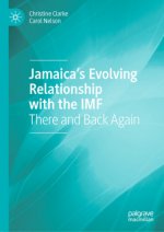 Jamaica's Evolving Relationship with the IMF