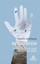 3 Individuation - Unterwegs zu sich selbst und über sich hinaus