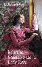 Martha -Maalaistyttoe ja Lady Rose