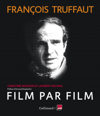 François Truffaut, film par film