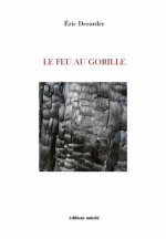 Le feu au gorille