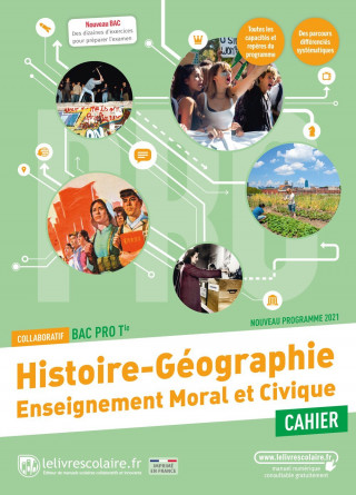 Histoire Géographie EMC Tle Bac pro, cahier d'activités, édition 2021