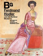 Ferdinand Hodler und die Berliner Moderne