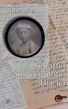 ... Schatten aus vergilbten Briefen