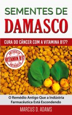 Sementes de Damasco - Cura do Cancer com a Vitamina B17?