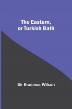 Eastern, Or Turkish Bath