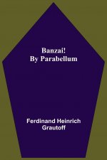 Banzai! By Parabellum