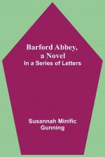 Barford Abbey, A Novel