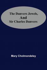 Danvers Jewels, And Sir Charles Danvers