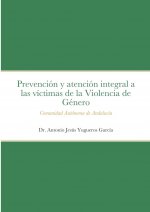 Prevencion y atencion integral a las victimas de la Violencia de Genero en la Comunidad Autonoma de Andalucia