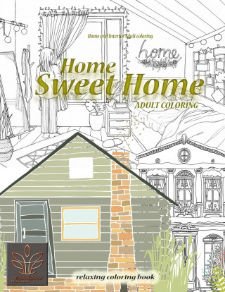 Relaxing coloring book Home Sweet Home. Home and Interior Adult coloring