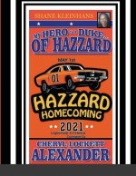 My Hero Is a Duke...of Hazzard Shane Kleinhans Hazzard Homecoming 2021