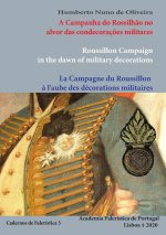 Campanha do Rossilhao no alvor das condecoracoes militares