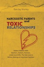 Narcissistic Parents and Toxic Relationships