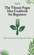 Vibrant Pegan Diet Cookbook for Beginners