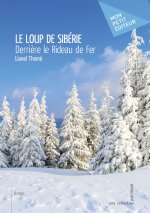LE LOUP DE SIBERIE DERRIERE LE RIDEAU DE FER