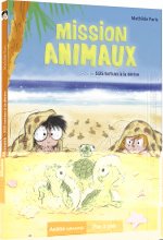 MISSION ANIMAUX TOME 5   SOS TORTUES À LA DÉRIVE