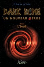 Dark Bone Tome 2: L'éveil