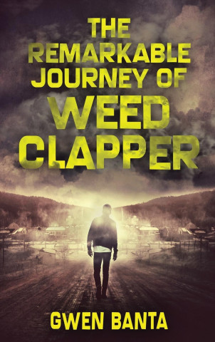 Remarkable Journey Of Weed Clapper (Pevná)