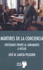 MARTIRES DE LA CONCIENCIA:CRISTIANOS FRENTE AL JURAMENTO