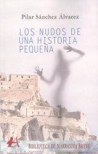 LOS NUDOS DE UNA HISTORIA PEQUEÑA