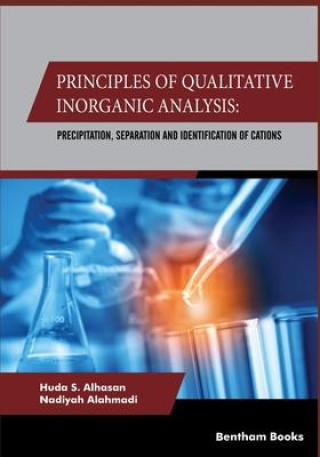 Principles Of Qualitative Inorganic Analysis: Precipitation, Separation and Identification of Cations