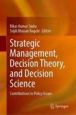 Strategic Management, Decision Theory, and Decision Science