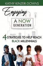 Engaging A Now Generation