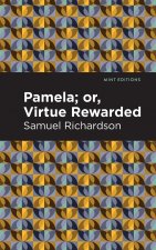 Pamela, or Virtue Rewarded