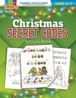 Christmas Secret Codes: Coloring Activity Books - Christmas - Ages 5-7