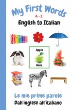 My First Words A - Z English to Italian
