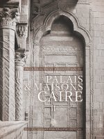 Palais et Maisons du Caire II